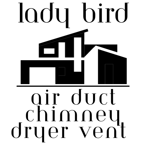 Lady Bird Air Duct, Chimney, Dryer Vent